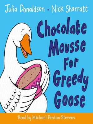 cover image of Chocolate Mousse for Greedy Goose